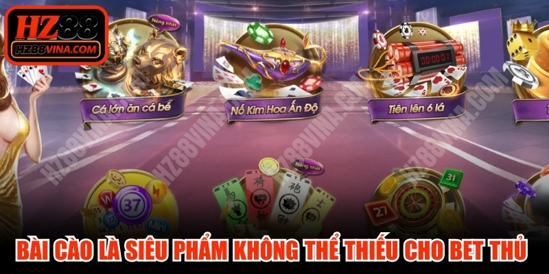 Bài Cào là siêu phẩm không thể thiếu dành cho bet thủ hiện đại