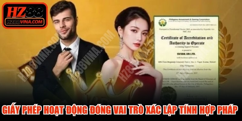 Giấy phép hoạt động đóng vai trò xác lập tính hợp pháp của nhà cái