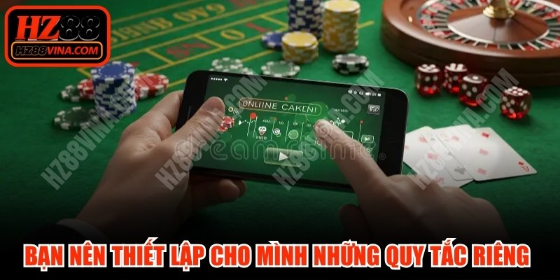 Bạn nên thiết lập cho mình những quy tắc riêng khi tham gia