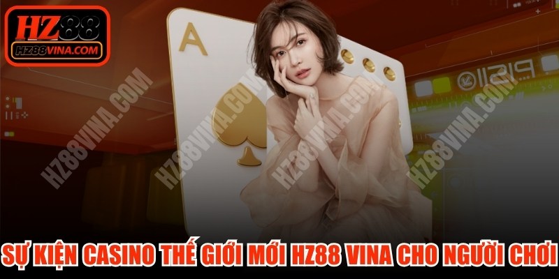 Sự Kiện Casino Thế Giới Mới