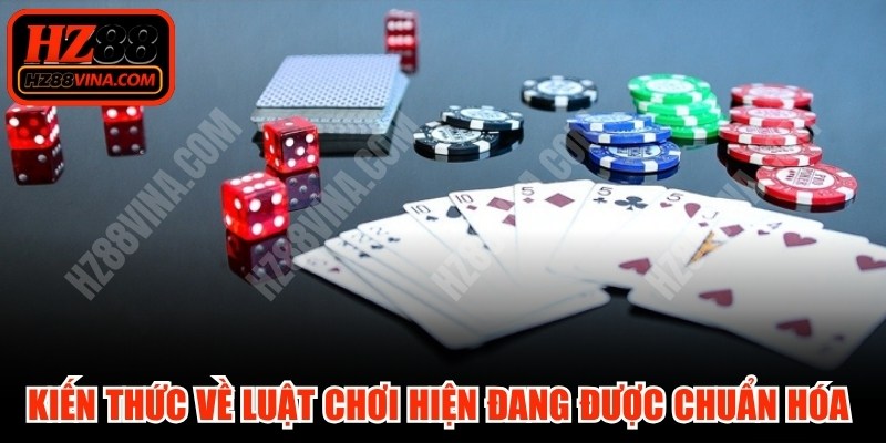 Kiến thức về luật chơi hiện đang được chuẩn hóa công bằng